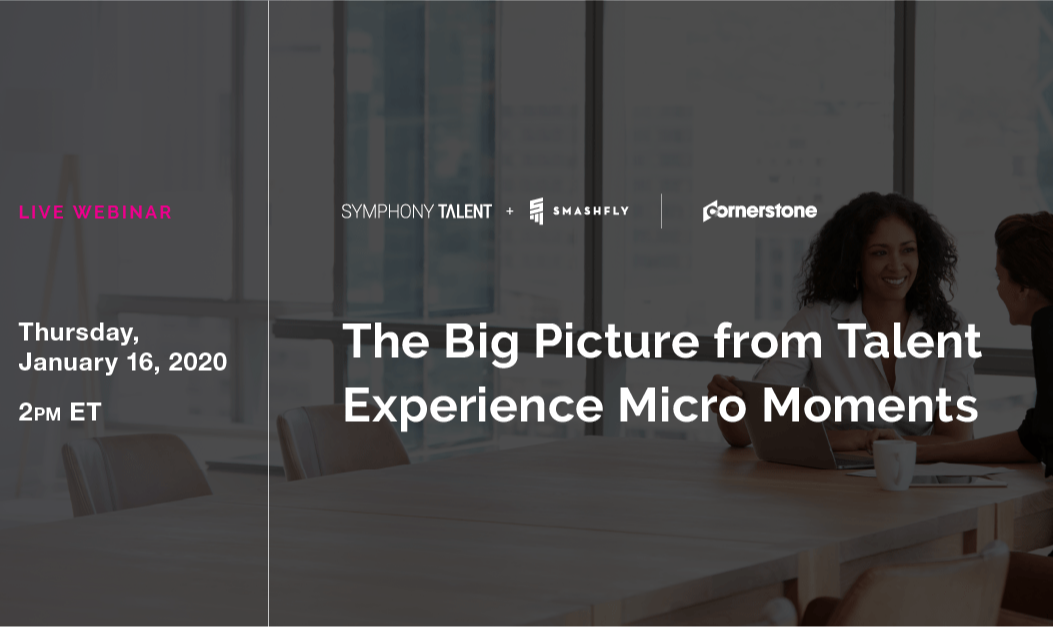 The Big picture from Talent experience micro moments