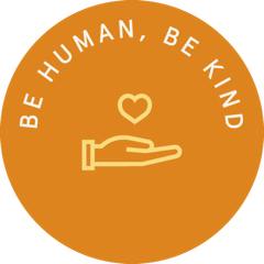 BE HUMAN, BE KIND