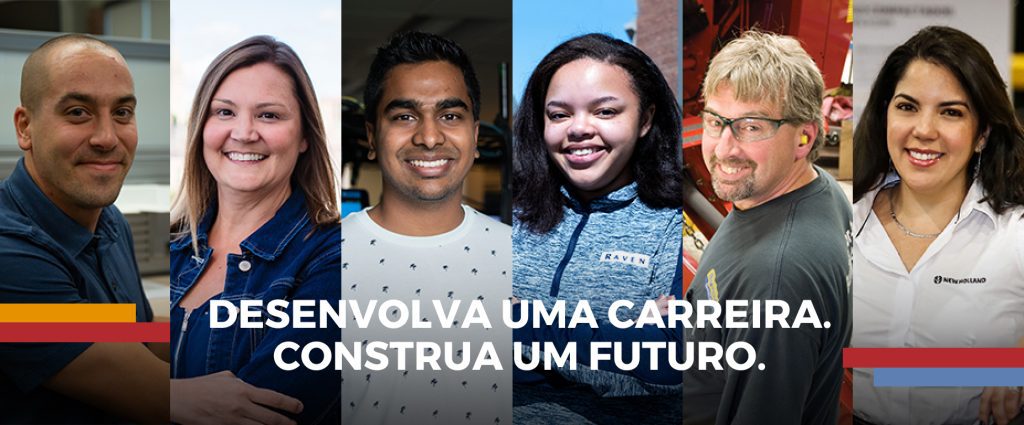 Seis colaboradores da CNH de várias áreas e partes do mundo, de raças, gêneros e idades diferentes, sorrindo para a câmera com a legenda: Desenvolva uma carreira. Construa um futuro.