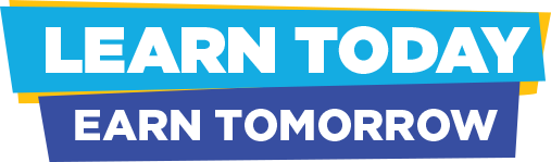 Learn Today, Earn Tomorow