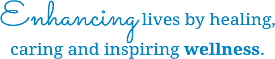 Enhancing lives by healing, caring and inspiring wellness